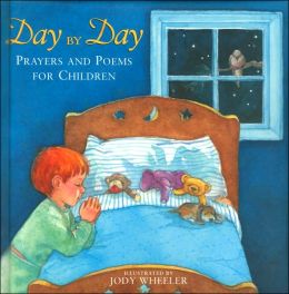 Day by Day: Prayers and Poems for Children