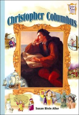 Christopher Columbus History Maker Bios Susan Bivin Aller