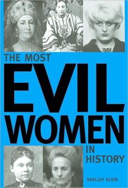 The Most Evil Women in History