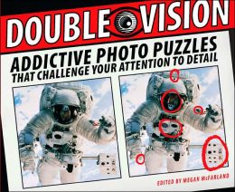 Double Vision: Addictive Picture Puzzles That Challenge Your Attention to Detail Megan McFarland