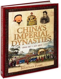 China's Imperial Dynasties: 1600 BC - AD 1912