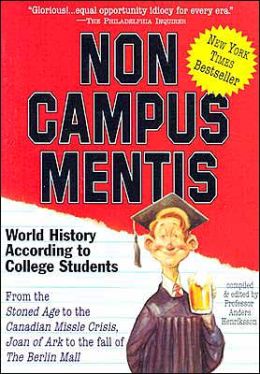 Non Campus Mentis: World History According to College Students