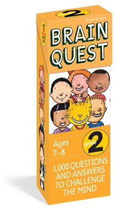 Brain Quest Grade 2, revised 4th edition: 1,000 Questions and Answers to Challenge the Mind