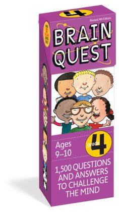 Brain Quest Grade 4, revised 4th edition: 1,500 Questions and Answers to Challenge the Mind