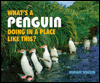 What's a Penguin Doing in a Place like This?