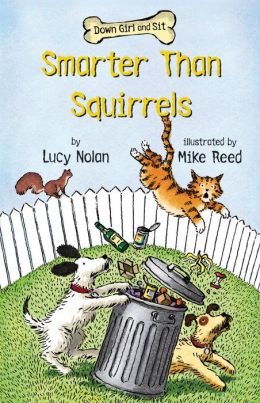 Smarter Than Squirrels (Down Girl and Sit Series) Lucy Nolan