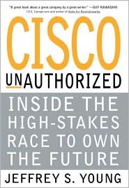 Cisco UnAuthorized: Inside the High-Stakes Race to Own the Future