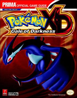 Pokemon XD: Gale of Darkness: Prima Official Game Guide