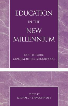 Education In The New Millennium