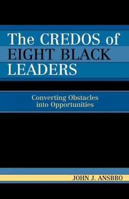 Credos Of Eight Black Leaders