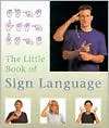 The Little Book of Sign Language (Miniature Edition)