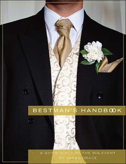Best Man's Handbook: A Guy's Guide to the Big Event