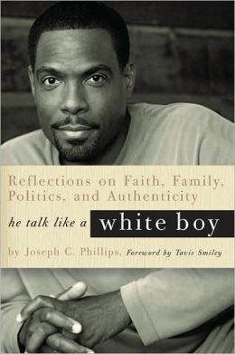 He Talk Like a White Boy: Reflections on Faith, Family, Politics, and Authenticity