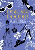 Book Cover Image. Title: Designer Doodles:  Over 100 Designs to Complete and Create, Author: Nellie Ryan