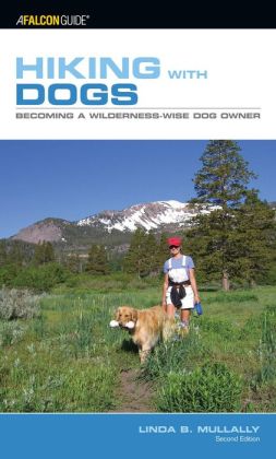Hiking with Dogs: Becoming a Wilderness-Wise Dog Owner
