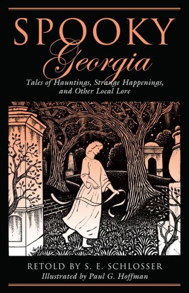 Spooky Georgia: Tales of Hauntings, Strange Happenings, and Other Local Lore