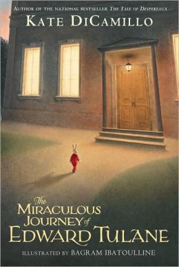 The Miraculous Journey of Edward Tulane Kate DiCamillo and Bagram Ibatoulline