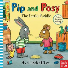 Pip and Posy: The Little Puddle