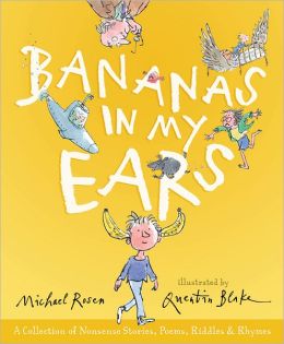 bananas poems ears rosen michael books nonsense short stories blake quentin riddles rhymes collection illustrated books4yourkids rhyming poetry mentor imagery