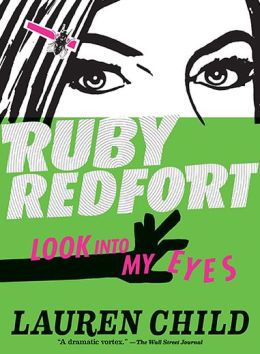 Ruby Redfort Look Into My Eyes (Ruby Redfort Series #1)