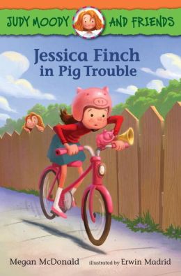 Judy Moody and Friends: Jessica Finch in Pig Trouble (Book #1)