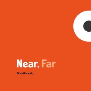Near, Far: A Minibombo Book