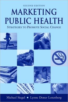 Marketing Public Health: Strategies To Promote Social Change / Edition ...
