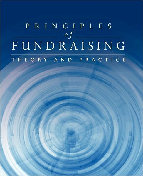 Principles Of Fundraising: Theory And Practice