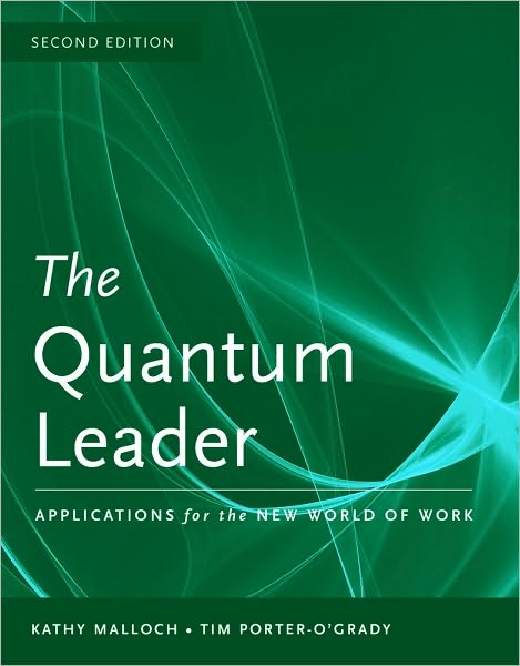 The Quantum Leader: Applications For The New World Of Work