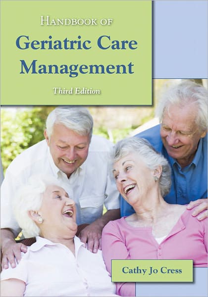 Handbook Of Geriatric Care Management