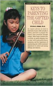 Keys to Parenting the Gifted Child (Parenting Keys)