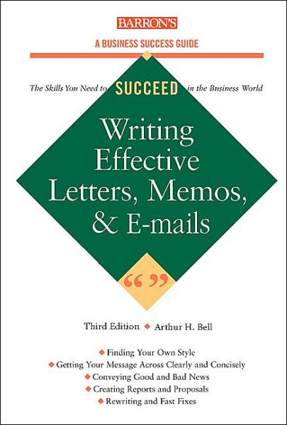 Writing Effective Letters, Memos, and E-mails (A Barron's Business Success)