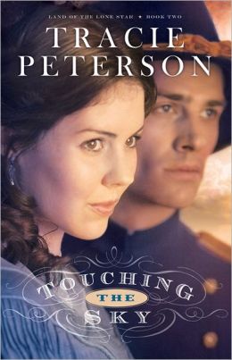 Touching the Sky (Land of the Lone Star Series #2)