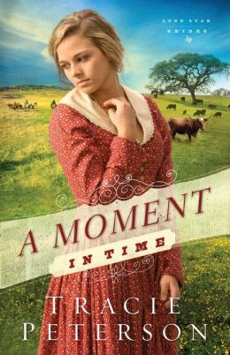 A Moment in Time (Lone Star Brides Series #2)
