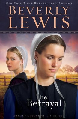Betrayal (Abram's Daughters) Beverly Lewis