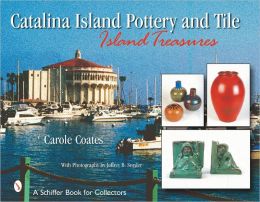 Catalina Island Pottery and Tile: Island Treasures