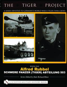 Tiger Project: Schwere Panzer (Tiger) Abteilung 503