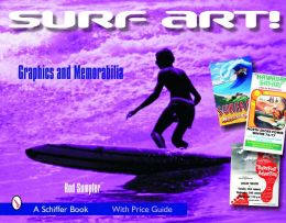 Surf Art!: Graphics and Memorabilia Rod Sumpter