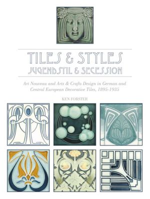 Tiles & Styles Jugendstil & Secession