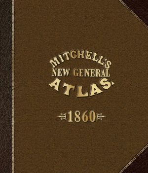 Mitchell's New General Atlas 1860