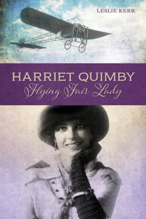 Harriet Quimby: Flying Fair Lady