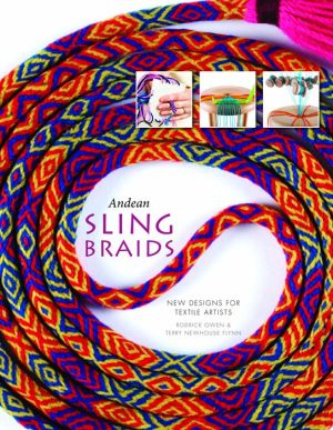 Andean Sling Braids: New Designs for Textile Artists