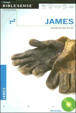 James: Showing Our Faith in Jesus [With DVD] (Group's Biblesense) Carl Simmons