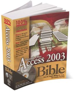 Access 2003 Bible Michael R. Irwin and Jennifer Reardon