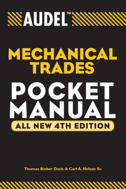 Audel Mechanical Trades Pocket Manual Carl A. Nelson, Thomas B. Davis