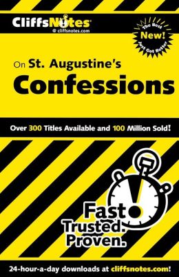 St. Augustine's Confessions (CliffsNotes) Stacy Magedanz