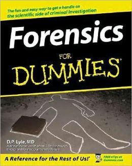 Forensics For Dummies Douglas P. Lyle