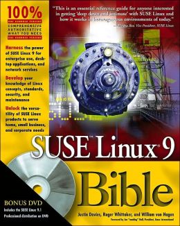 SUSE Linux 9 Bible Justin Davies, Roger Whittaker, William Von Hagen