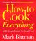 How to Cook Everything: 2,000 Simple Recipes for Great Food (Completely Revised 10th Anniversary Edition)