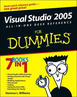 Visual Studio 2005 All-In-One Desk Reference For Dummies Vanessa L. Williams